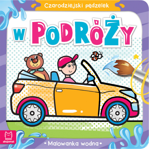 CZARODZIEJSKI PĘDZELEK. W PODRÓŻY. MALOWANKA WODNA