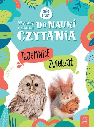 WYRAZY I ZDANIA DO NAUKI CZYTANIA. TAJEMNICE PRZYRODY. TAJEMNICE ZWIERZĄT